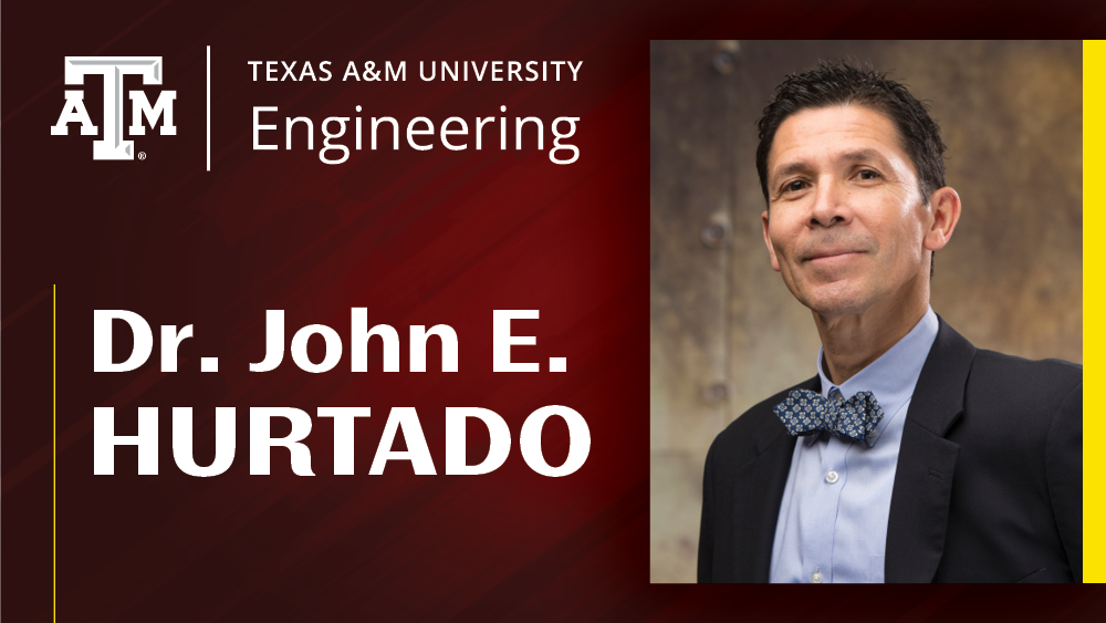 Photo of Dr. John Hurtado and text with this new titles, interim vice chancellor for The Texas A&M University System, interim dean of engineering at Texas A&M University and interim agency director of the Texas A&M Engineering Experiment Station. Effective June 1.