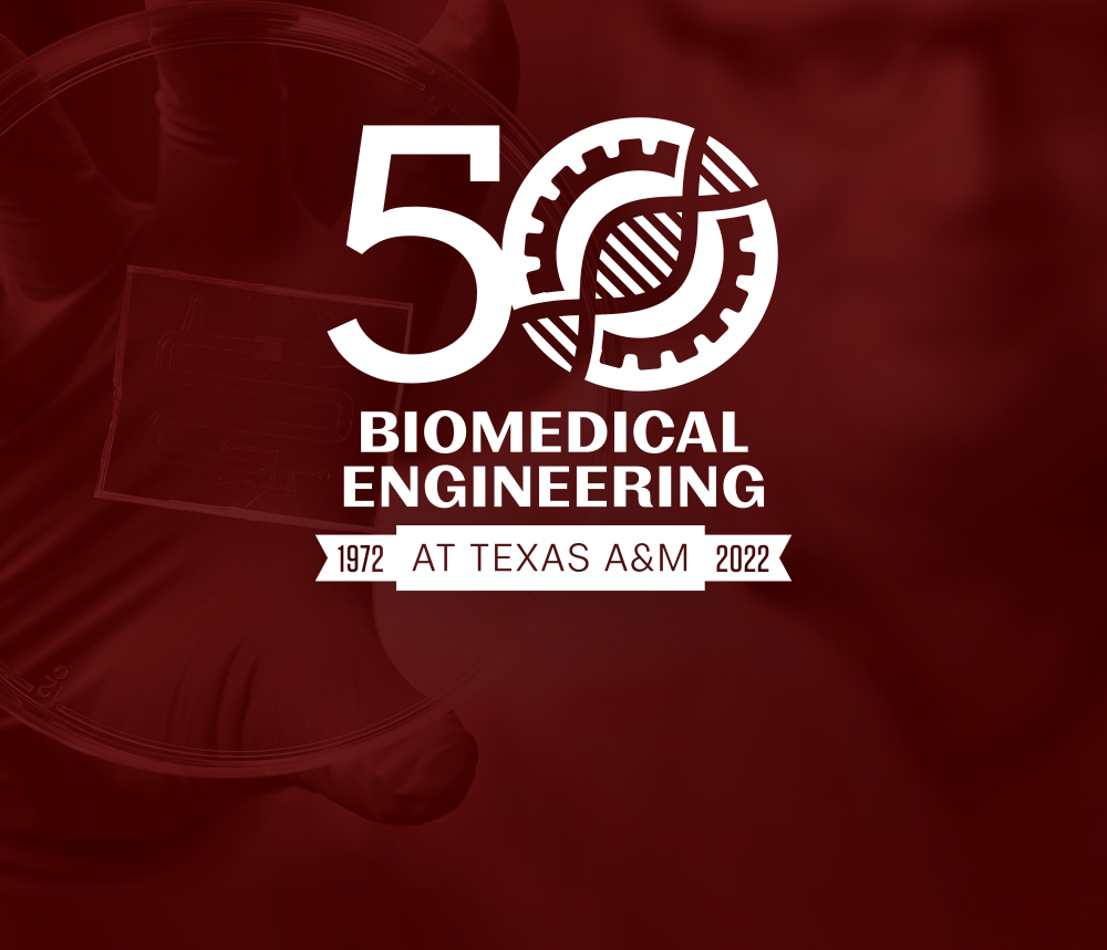 Biomedical Engineering: 50 years at Texas A&amp;M, 1972-2022.