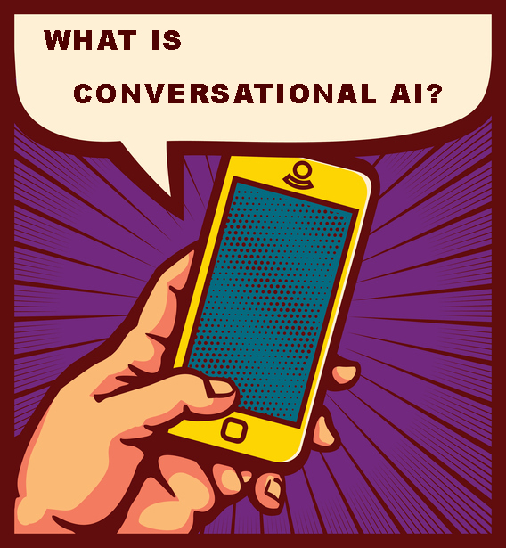graphic of phone and hand, speech bubble says: What is conversational AI?