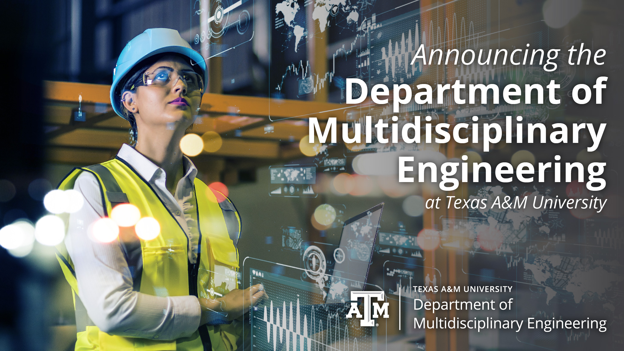 A woman is shown wearing a hard hat with abstract digital graphics overlaid. Words on the graphic say: Announcing the Department of Multidisciplinary Engineering.