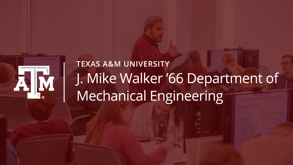 J. Mike Walker '66 Department of Mechanical Engineering at Texas A&M University