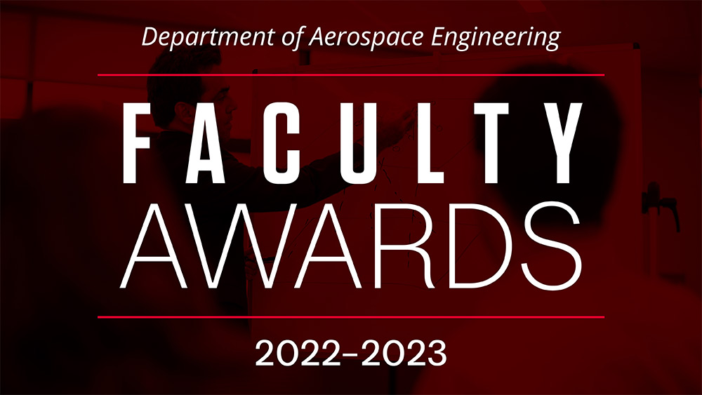 “Department of Aerospace Engineering Faculty Awards 2022-23”